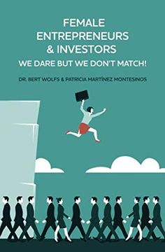 portada Female Entrepreneurs & Investors, we Dare but we Don? T Match!