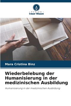 portada Wiederbelebung der Humanisierung in der medizinischen Ausbildung (in German)