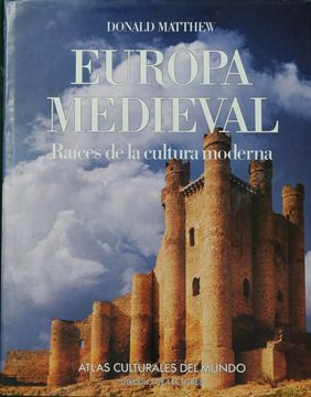 portada Europa Medieval Raíces de la Cultura Moderna