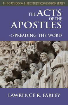 portada The Acts of the Apostles: Spreading the Word (The Orthodox Bible Study Companion Series) (en Inglés)