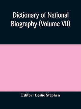 portada Dictionary of national biography (Volume VII) (en Inglés)