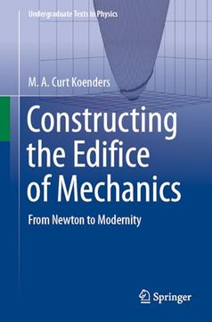 portada Constructing the Edifice of Mechanics: From Newton to Modernity