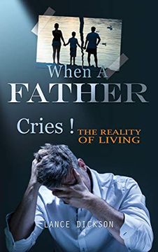 portada When a Father Cries! (in English)