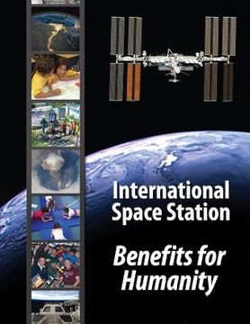 portada International Space Station - Benefits for Humanity (en Inglés)