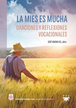 portada La Mies es Mucha: Oraciones y Reflexiones Vocacionales. (Catequesis)