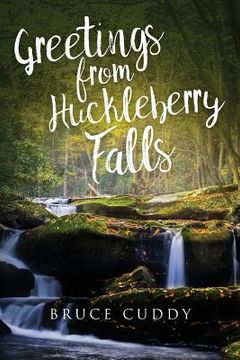 portada Greetings from Huckleberry Falls (in English)