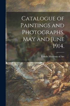 portada Catalogue of Paintings and Photographs, May and June 1914.
