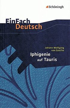 portada Einfach Deutsch Textausgaben: Johann Wolfgang von Goethe: Iphigenie auf Tauris: Ein Schauspiel. Gymnasiale Oberstufe (in German)