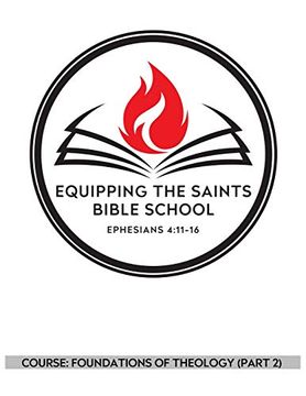 portada Equipping the Saints Bible School: Foundations of Theology (Part 2) (en Inglés)