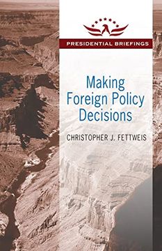 portada Making Foreign Policy Decisions: Presidential Briefings (Presidential Briefings Series) (en Inglés)
