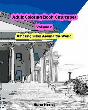 portada Adult Coloring Book Cityscapes Volume 2: Amazing Cities Around the World (in English)