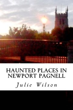 portada Haunted Places in Newport Pagnell (en Inglés)