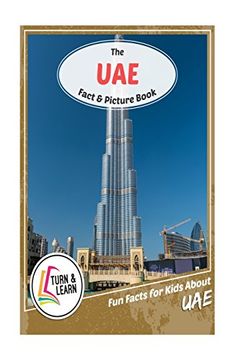 portada The UAE Fact and Picture Book: Fun Facts for Kids About UAE (Turn and Learn)