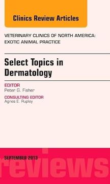 portada Dermatology, an Issue of Veterinary Clinics: Exotic Animal Practice de Peter g. Fisher(Elsevier Health (Textbook)) (en Inglés)