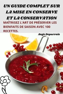 portada Un Guide Complet Sur La Mise En Conserve Et La Conservation (en Francés)