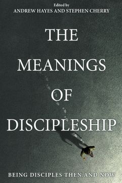 portada The Meanings of Discipleship (en Inglés)
