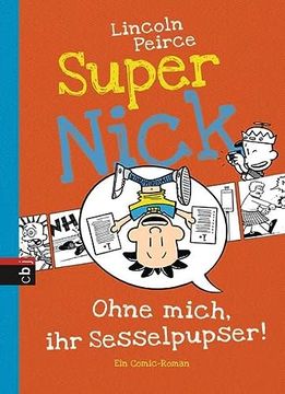 portada Super Nick - Ohne Mich, ihr Sesselpupser! Ein Comic-Roman Band 5 (en Alemán)