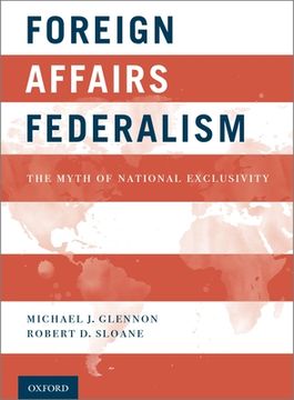 portada Foreign Affairs Federalism: The Myth of National Exclusivity (en Inglés)