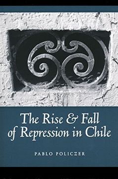 portada Rise and Fall of Repression in Chile (Helen Kellogg Institute for International Studies) 