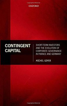 portada Contingent Capital: Short-Term Investors and the Evolution of Corporate Governance in France and Germany 