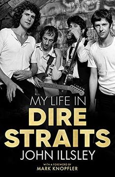portada My Life in Dire Straits: The Inside Story of one of the Biggest Bands in Rock History (en Inglés)