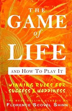 portada The Game of Life And How To Play It (en Inglés)