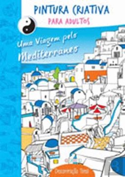 portada Uma Viagem pelo Mediterrâneo Pintura para adultos (Portuguese Edition)