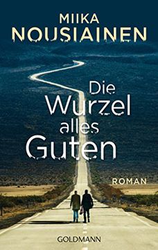 portada Die Wurzel Alles Guten: Roman (en Alemán)