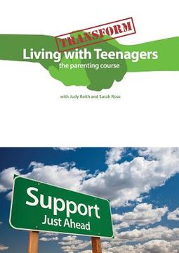 portada Transform Living With Teenagers the parenting course (en Inglés)