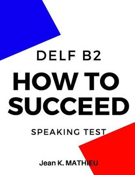 portada How To Succeed DELF B2 - SPEAKING TEST (en Inglés)