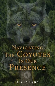 portada Navigating The Coyotes In Our Presence (en Inglés)