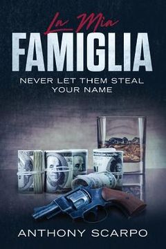 portada La Mia Famiglia: Never Let Them Steal Your Name (en Inglés)