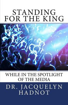 portada Standing for the King: While in the Spotlight of the Media