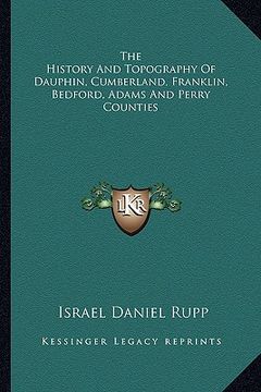 portada the history and topography of dauphin, cumberland, franklin, bedford, adams and perry counties