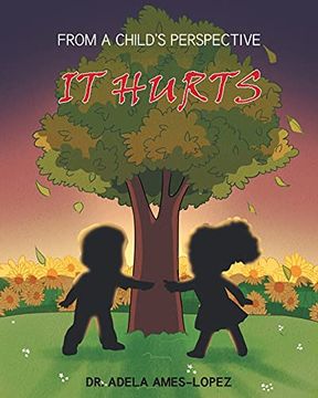 portada It Hurts (From a Child's Perspective) (en Inglés)