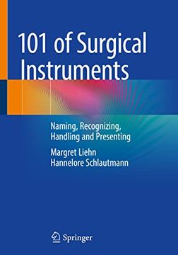 portada 101 of Surgical Instruments: Naming, Recognizing, Handling and Presenting (en Inglés)