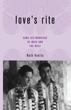 portada Love's Rite: Same-Sex Marriage in India and the West (en Inglés)