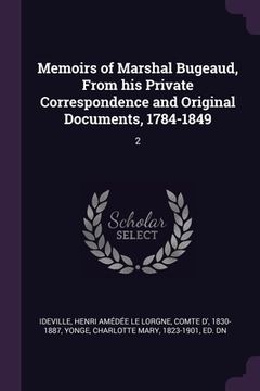portada Memoirs of Marshal Bugeaud, From his Private Correspondence and Original Documents, 1784-1849: 2 (in English)