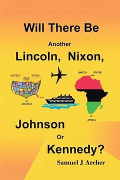 portada Will There Be Another Lincoln, Nixon, Johnson or Kennedy? (en Inglés)