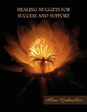 portada healing nuggets for success and support (en Inglés)