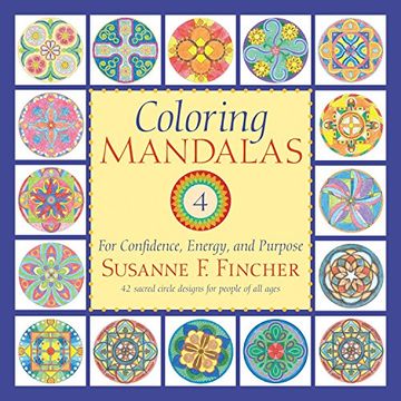portada Coloring Mandalas 4: For Confidence, Energy, and Purpose (Adult Coloring Book) (en Inglés)