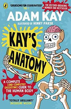 portada Kay s Anatomy: A Complete (And Completely Disgusting) Guide to the Human Body (in English)