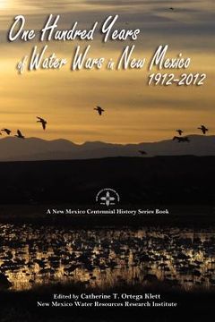 portada one hundred years of water wars in new mexico, 1912-2012