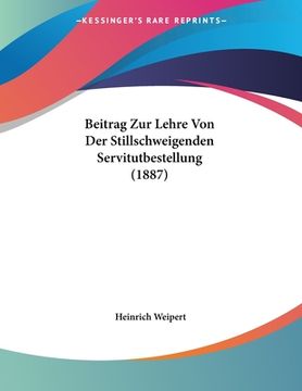 portada Beitrag Zur Lehre Von Der Stillschweigenden Servitutbestellung (1887) (en Alemán)