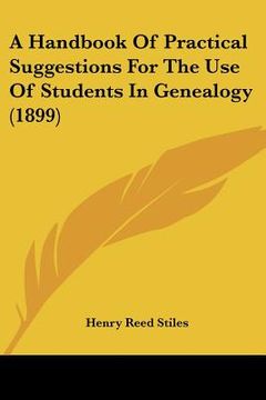 portada a handbook of practical suggestions for the use of students in genealogy (1899) (en Inglés)