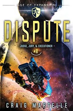 portada Dispute: A Space Opera Adventure Legal Thriller (Judge, Jury, & Executioner) (in English)