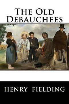 portada The Old Debauchees (in English)