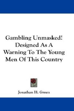 portada gambling unmasked! designed as a warning to the young men of this country (en Inglés)
