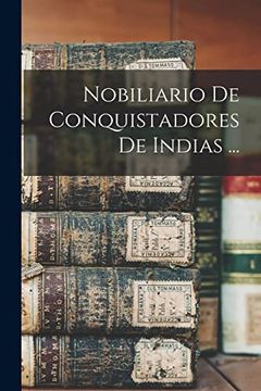 portada Nobiliario de Conquistadores de Indias.