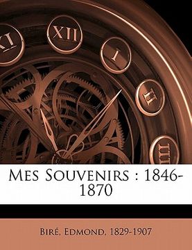 portada Mes souvenirs: 1846-1870 (en Francés)
